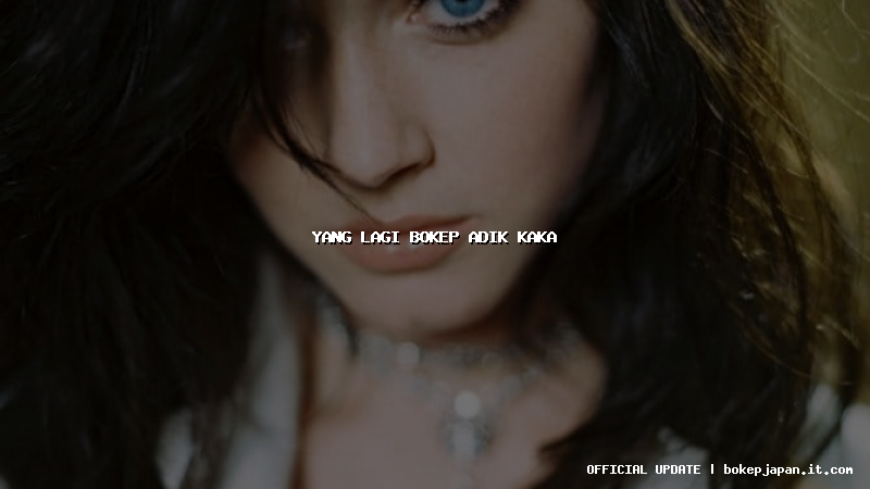 yang lagi bokep adik kaka