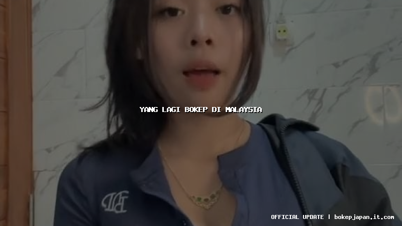 yang lagi bokep di malaysia