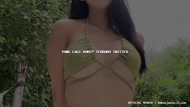 yang lagi bokep terbaru twitter yang lagi bokep terbaru twitter