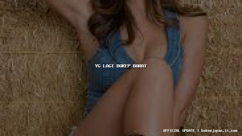 yg lagi bokep barat yg lagi bokep barat